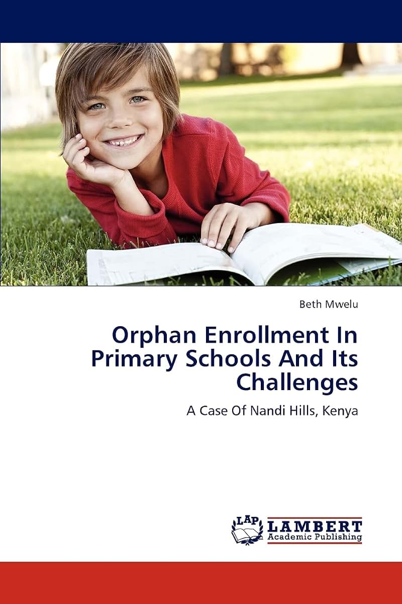 Orphan Enrollment In Primary Schools And Its Challenges: A Case Of Nandi Hills, Kenya