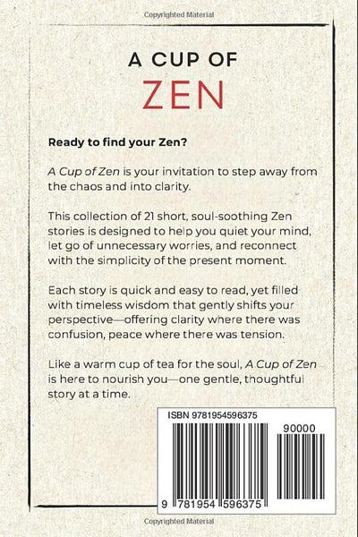 A Cup of Zen: 21 Short Stories to Calm the Mind, Stop Overthinking, and Find Inner Peace - Includes Reflections for Beginners (The Zen Storyteller)