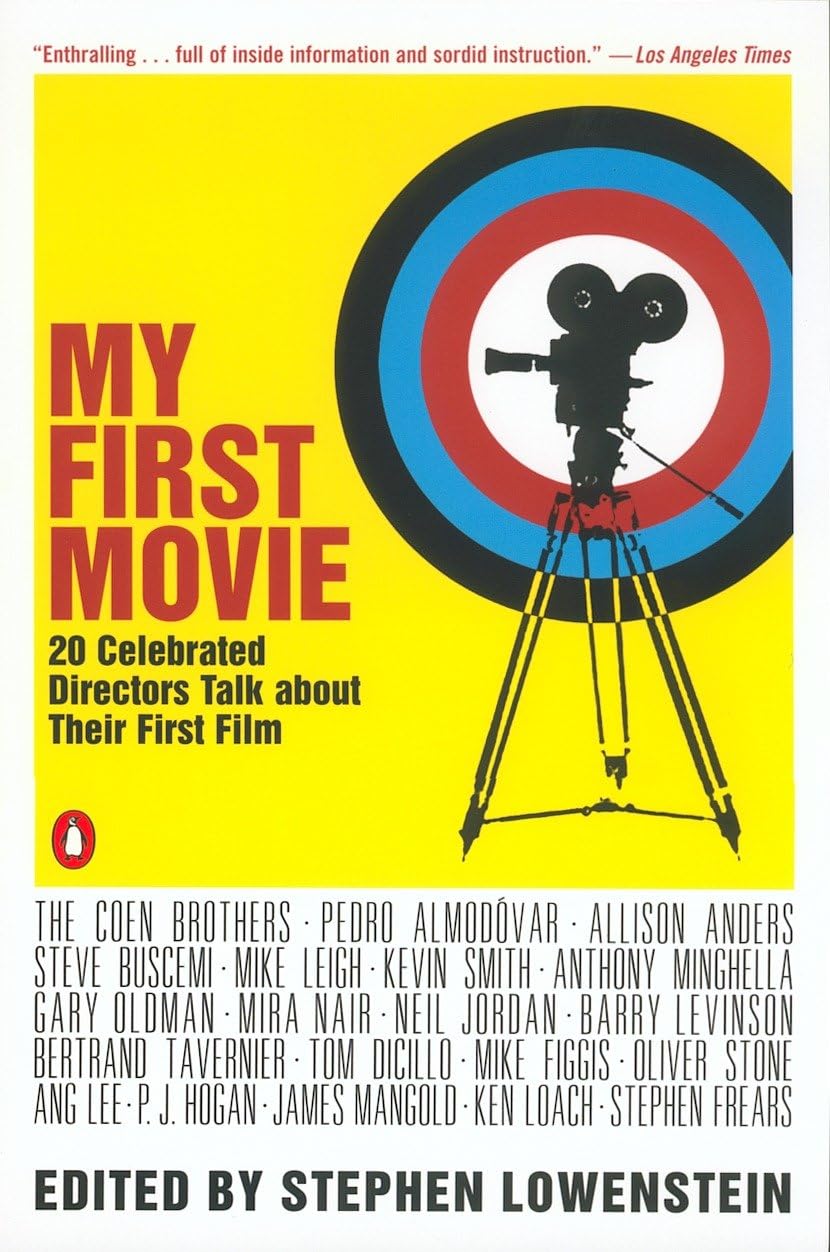 My First Movie: Twenty Celebrated Directors Talk about Their