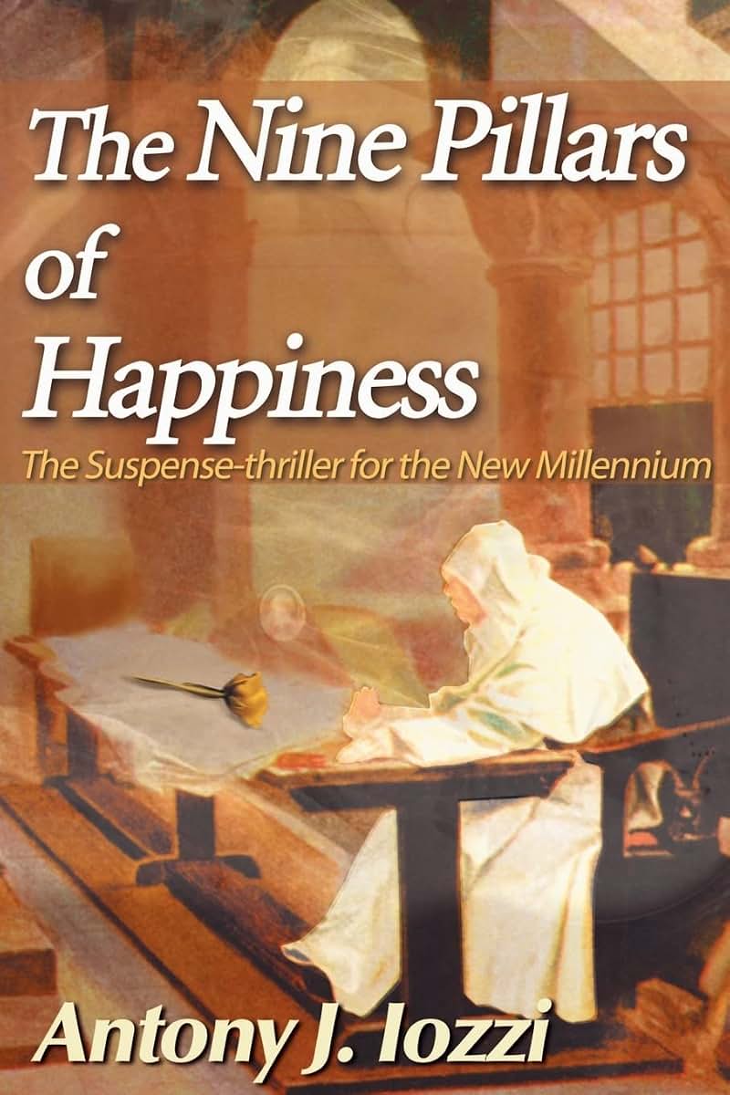 The Nine Pillars of Happiness: The Suspense-thriller for the New Millennium