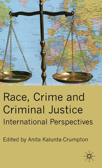 Race, Crime and Criminal Justice: International Perspectives