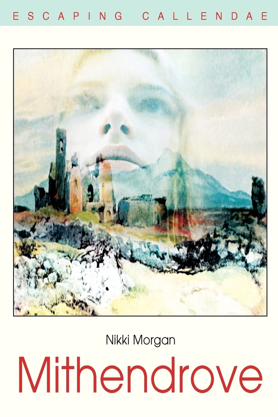 Mithendrove: Escaping Callendae