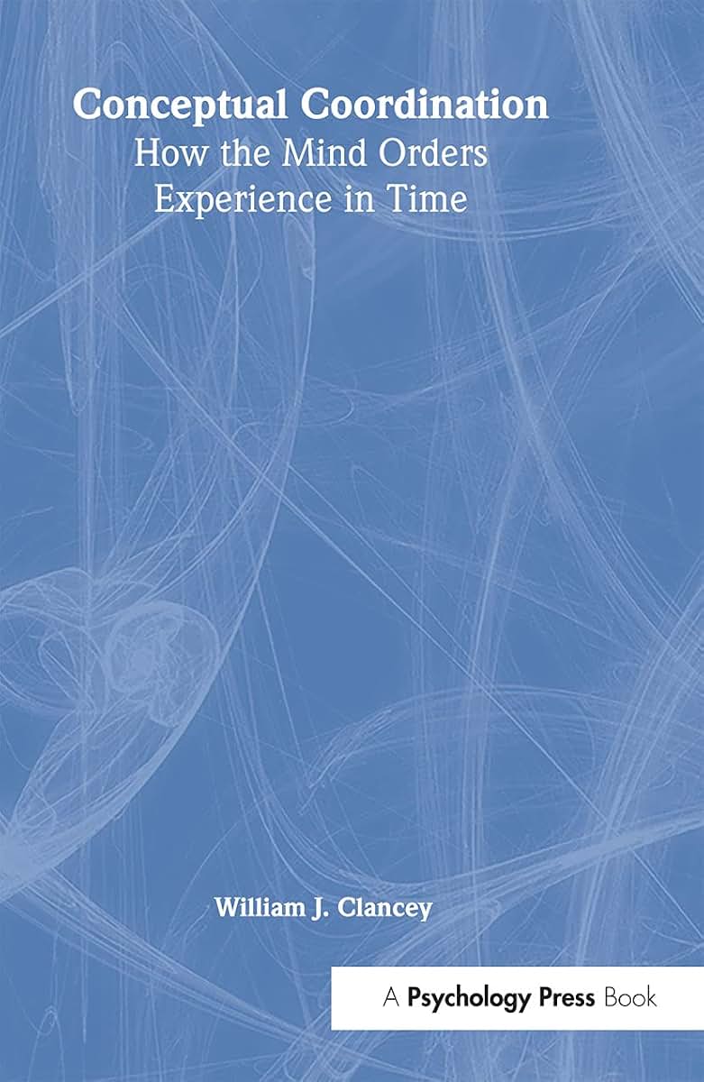 Conceptual Coordination: How the Mind Orders Experience in Time