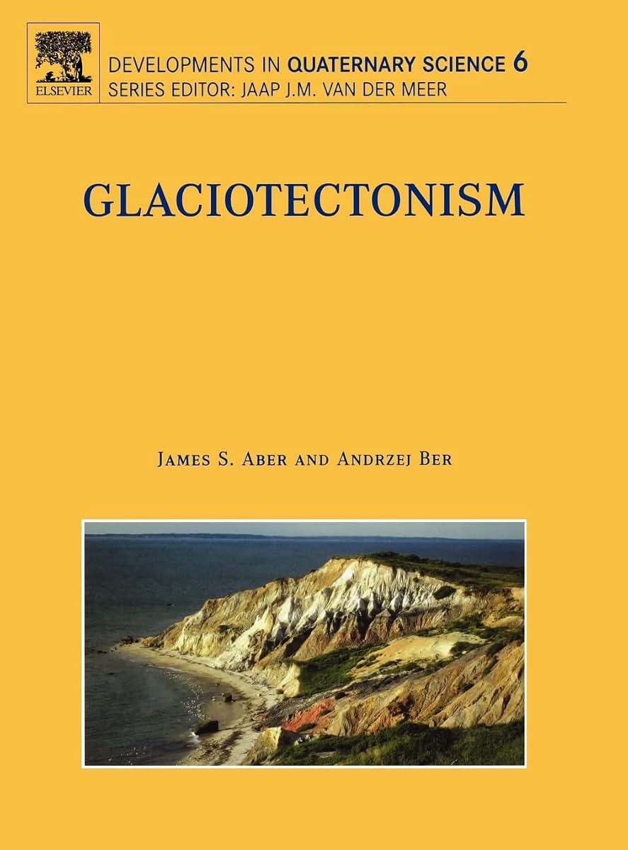 Glaciotectonism (Volume 6) (Developments in Quaternary Science, Volume 6)