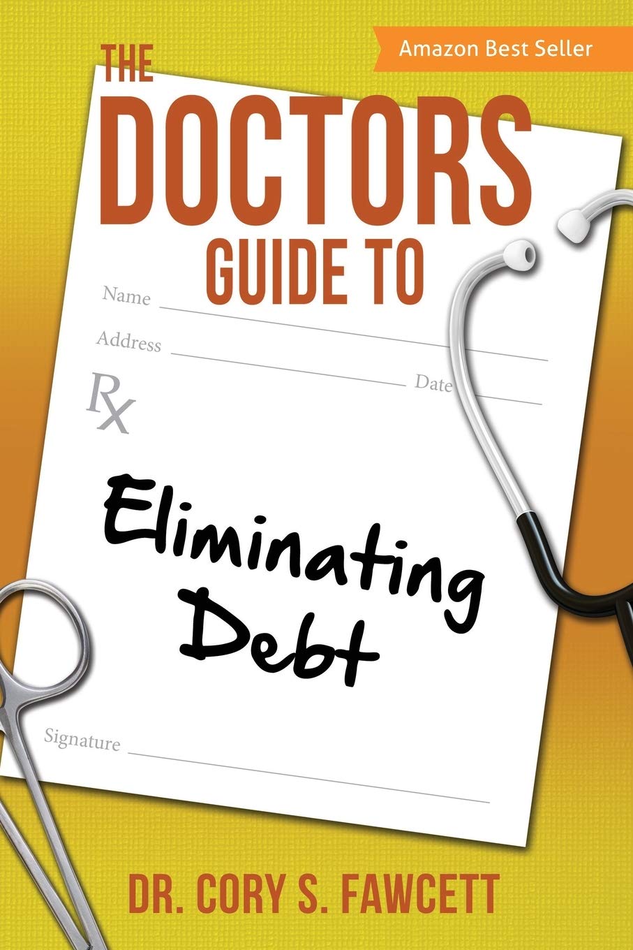 The Doctors Guide to Eliminating Debt