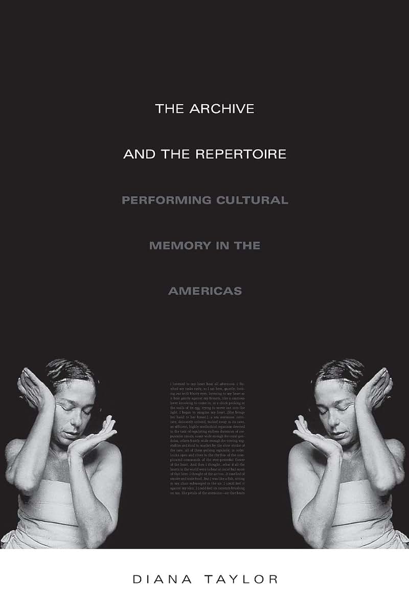 The Archive and the Repertoire: Performing Cultural Memory in the Americas (a John Hope Franklin Center Book)