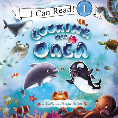 Looking for Orca: Children Book About Ocean Animals. Rhyming Bedtime Story for Kids. Preschool (I Can Read Level 1)