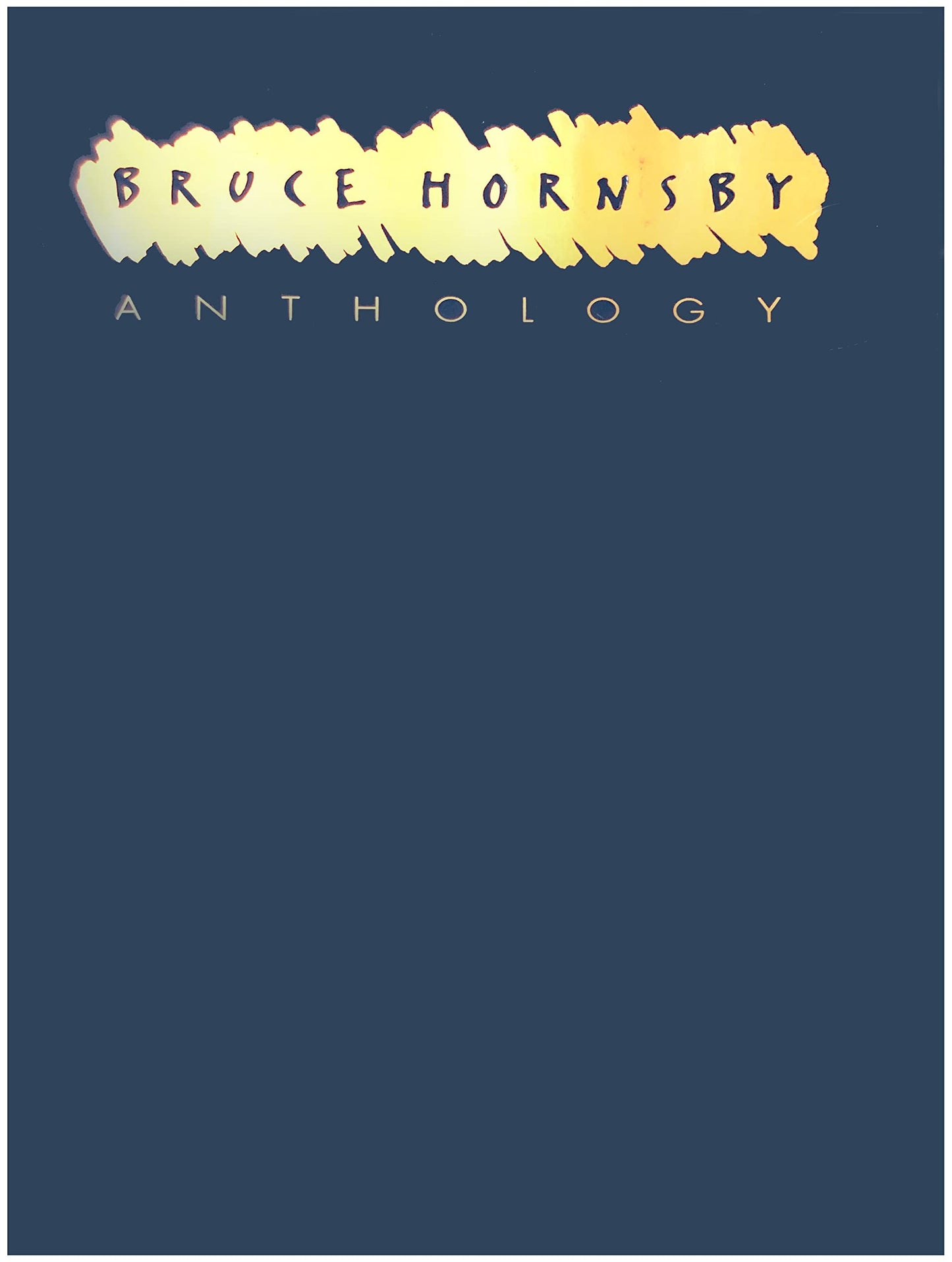 Bruce Hornsby -- Anthology: Piano/Vocal/Chords by Hornsby, B