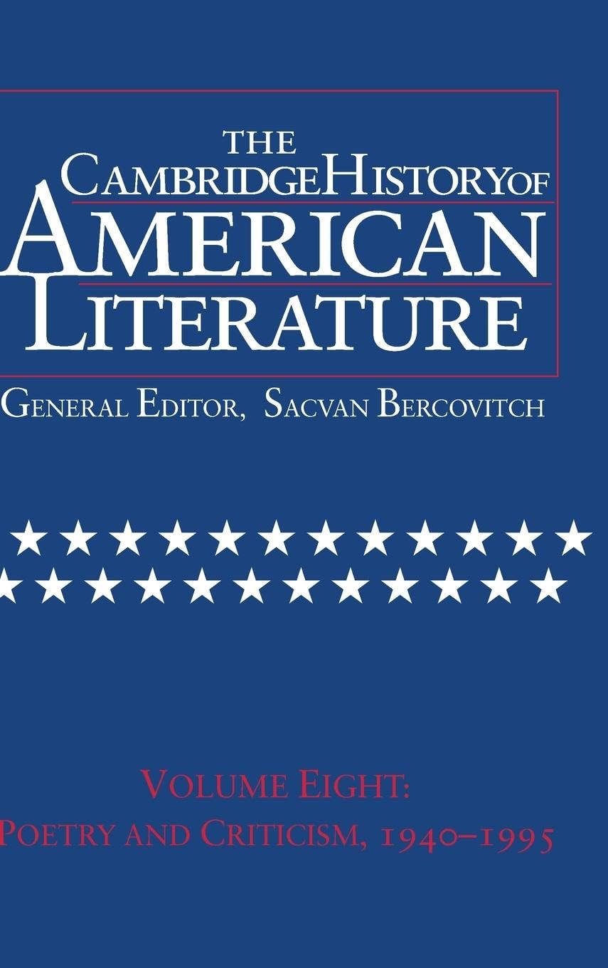 The Cambridge History of American Literature, Vol. 8: Poetry and Criticism, 1940-1995