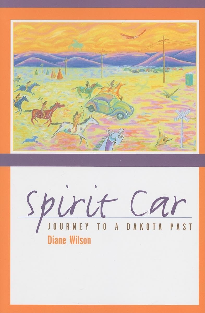 Spirit Car: Journey to a Dakota Past by Wilson, Diane