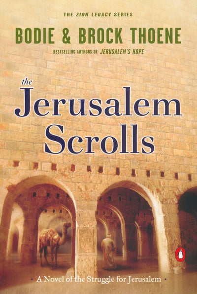 The Jerusalem Scrolls: A Novel of the Struggle for Jerusalem (The Zion Legacy)