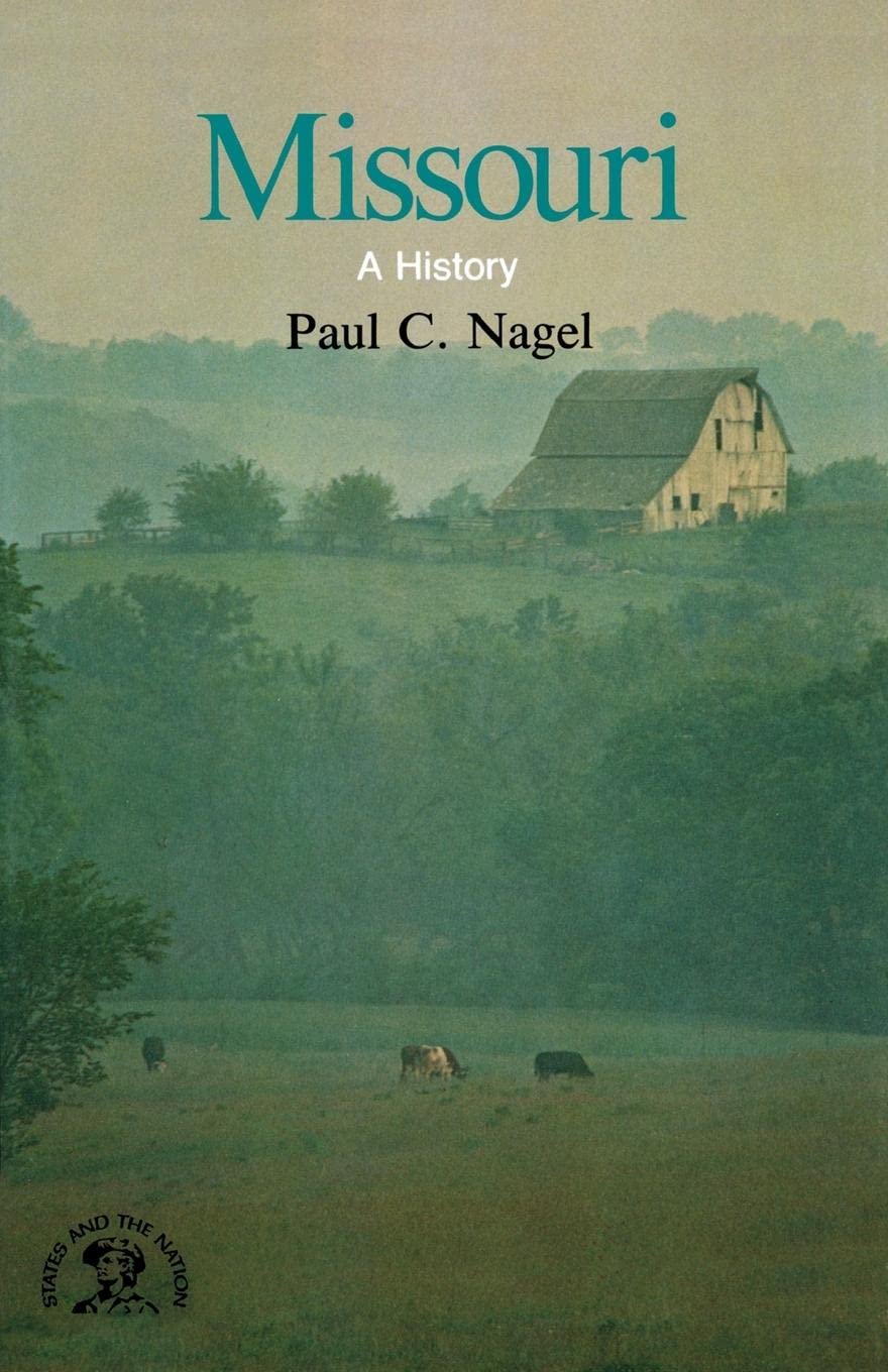 Missouri: A Bicentennial History (States and the Nation)