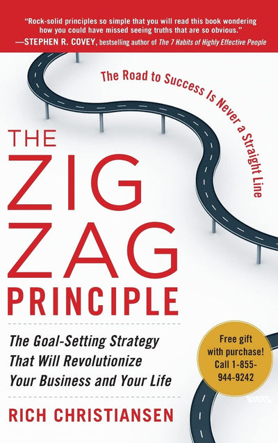 The Zigzag Principle: The Goal Setting Strategy that will Revolutionize Your Business and Your Life