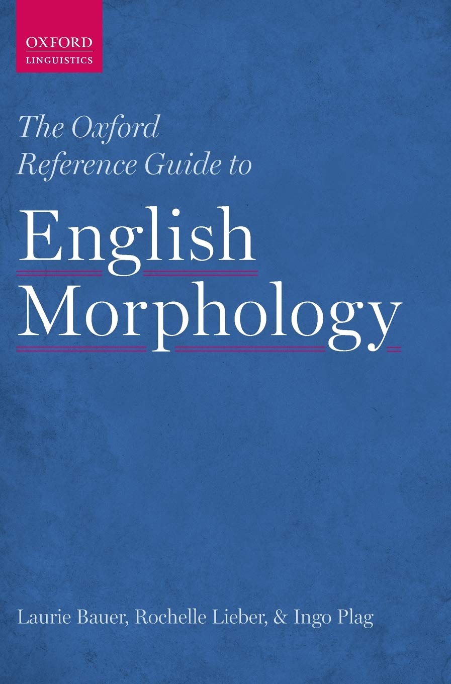 The Oxford Reference Guide to English Morphology