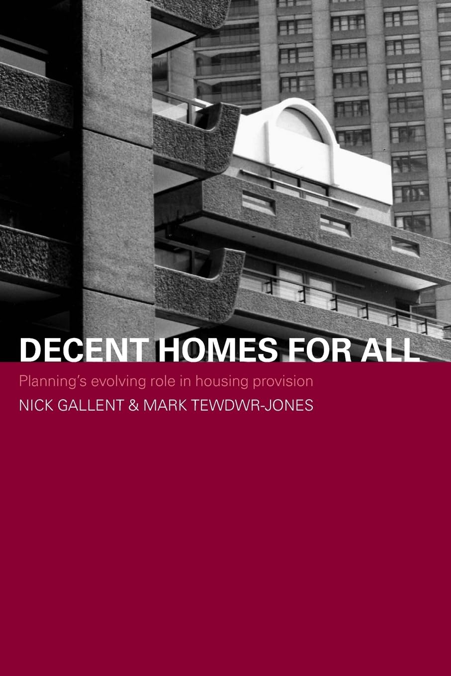 Decent Homes for All (Housing, Planning and Design Series)