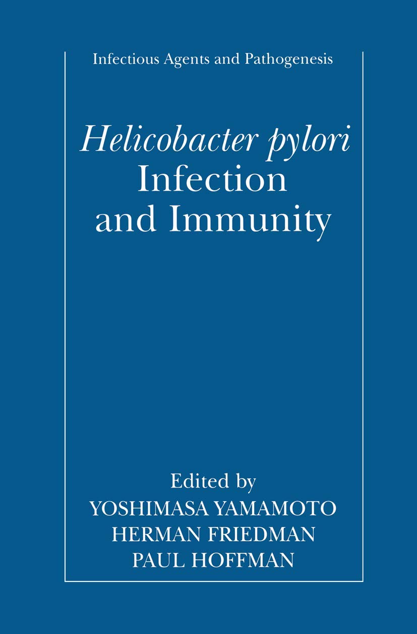 Helicobacter pylori Infection and Immunity (Infectious Agents and Pathogenesis)