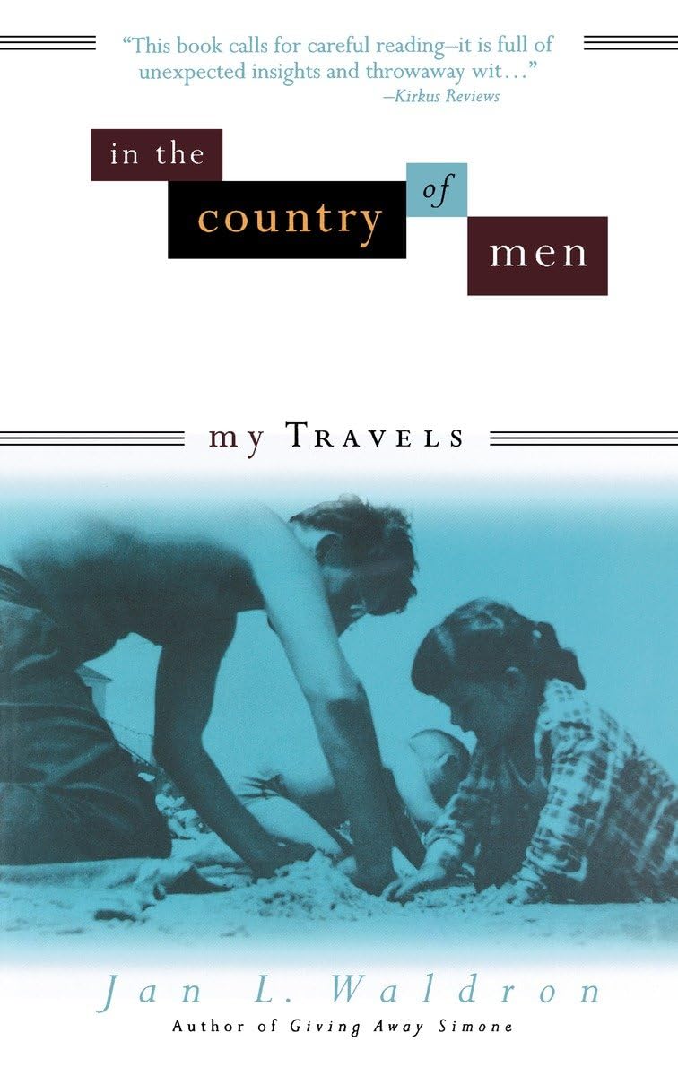 In the Country of Men: My Travels