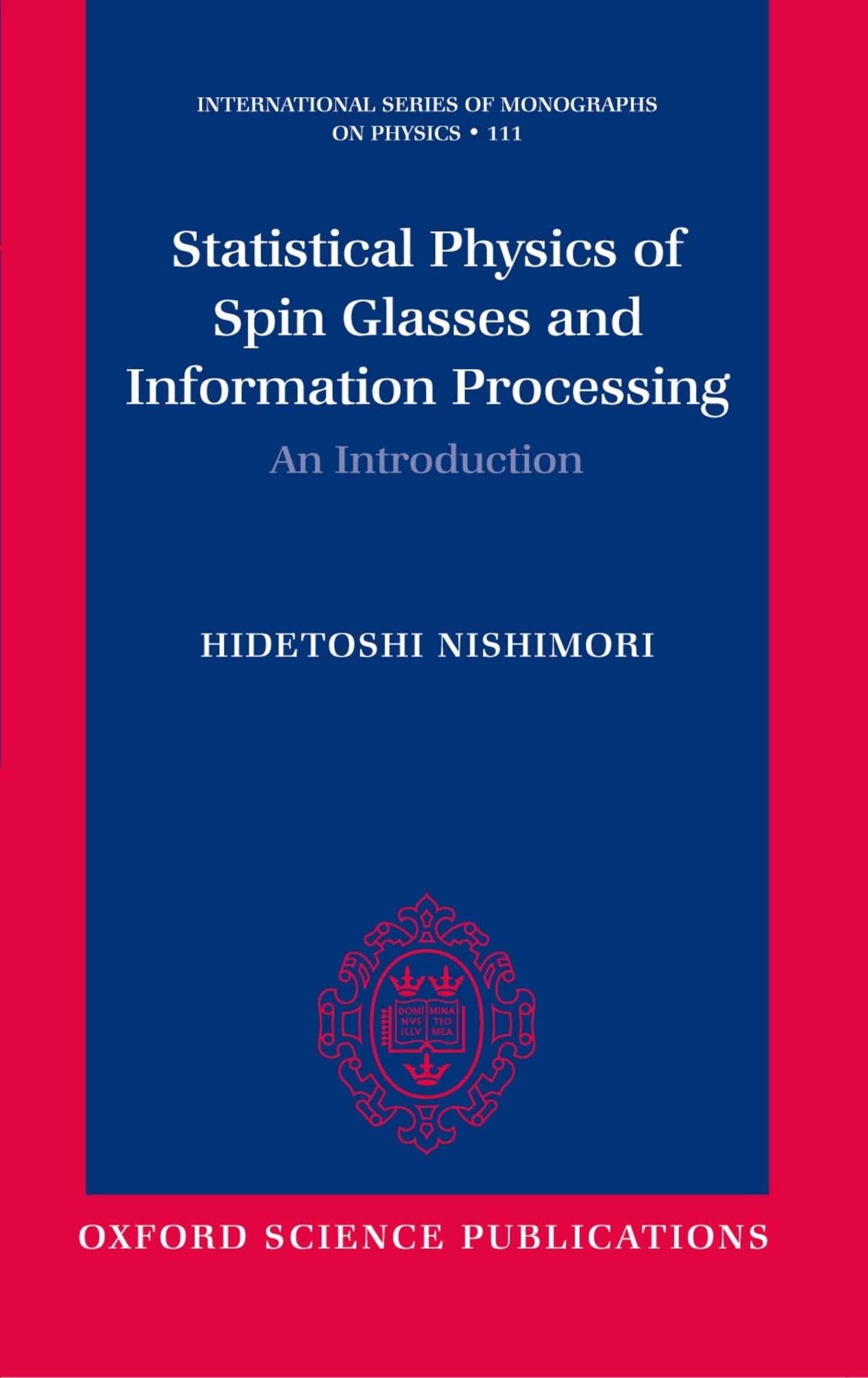 Statistical Physics of Spin Glasses and Information Processing: An Introduction (International Series of Monographs on Physics)