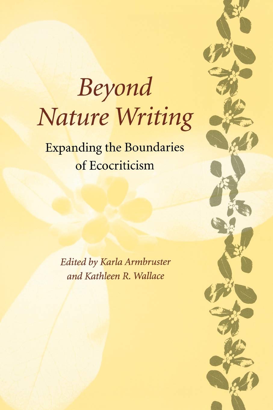 Beyond Nature Writing: Expanding the Boundaries of Ecocriticism (Under the Sign of Nature: Explorations in Ecocriticism) (Under the Sign of Nature: Explorations in Environmental Humanities)