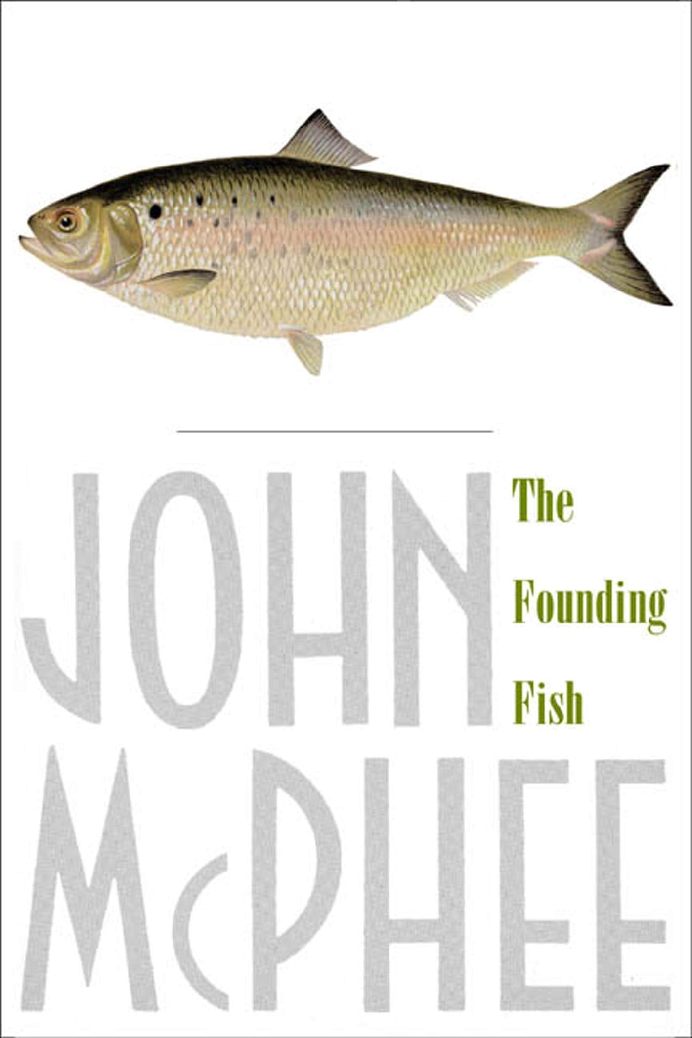 The Founding Fish by McPhee, John