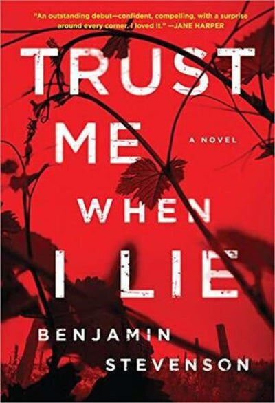 Trust Me When I Lie: A True Crime-Inspired Thriller