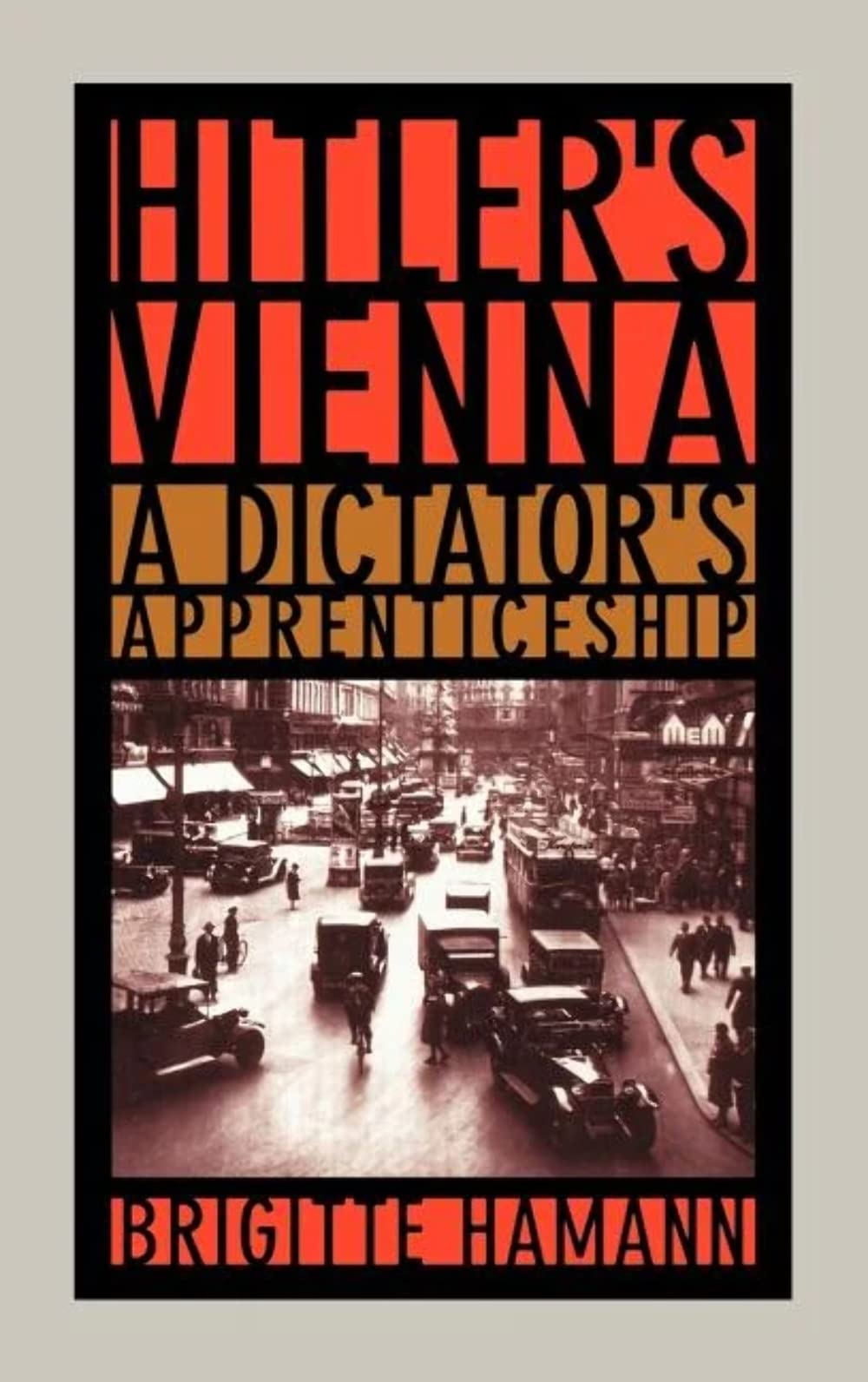 Hitler's Vienna: A Dictator's Apprenticeship