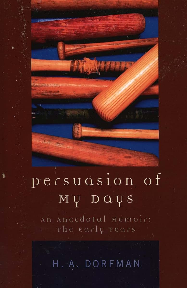Persuasion of My Days: An Anecdotal Memoir: The Early Years