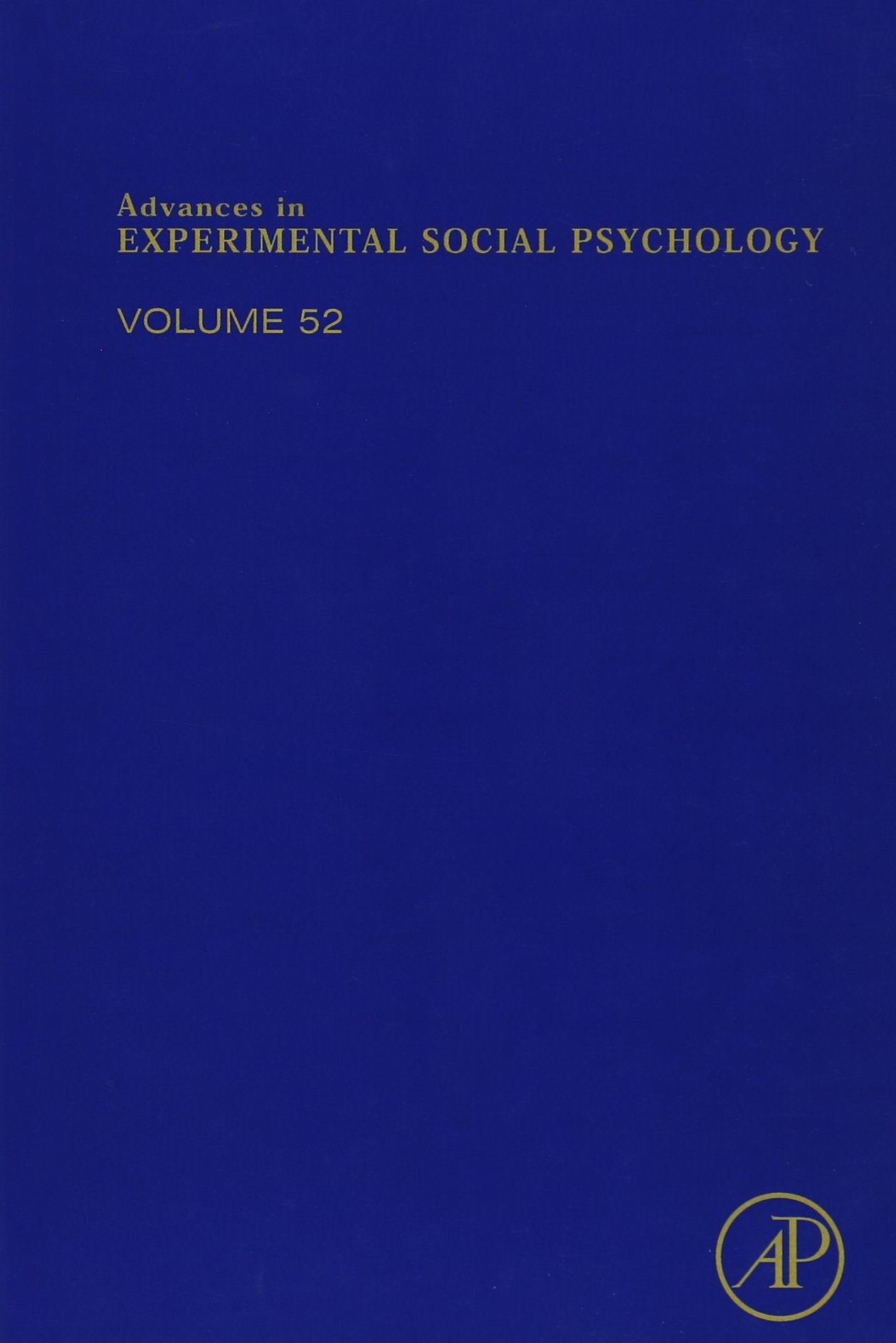 Advances in Experimental Social Psychology (Volume 52)