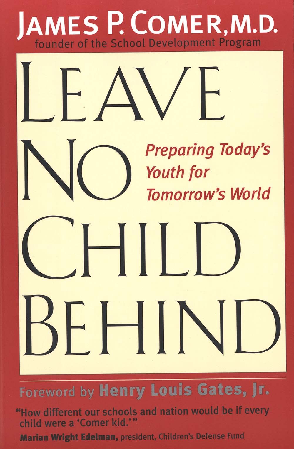 Leave No Child Behind: Preparing Todays Youth for Tomorrows World