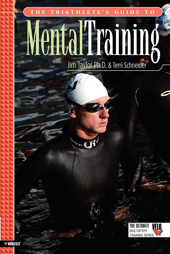 The Triathlete's Guide to Mental Training (Ultrafit Multisport Training)