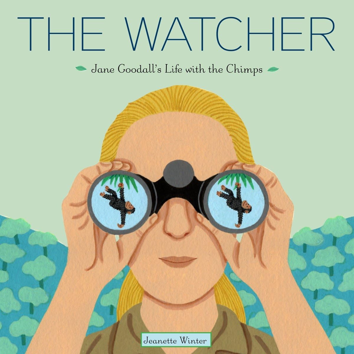The Watcher: Jane Goodall's Life with the Chimps by Winter,
