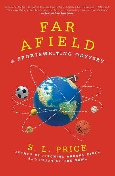 Far Afield: A Sportswriting Odyssey