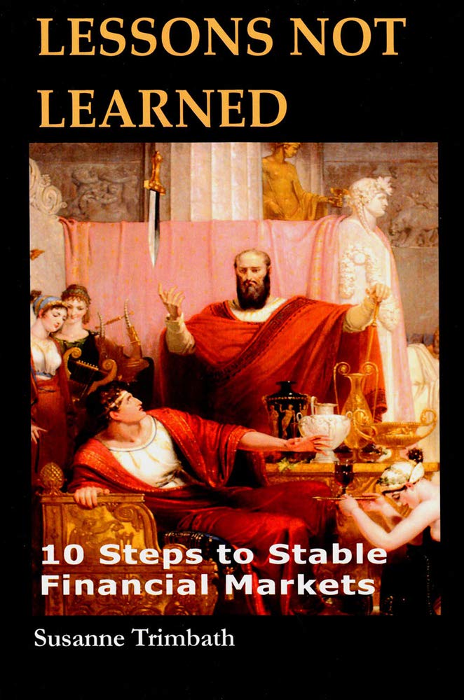 Lessons Not Learned: 10 Steps to Stable Financial Markets