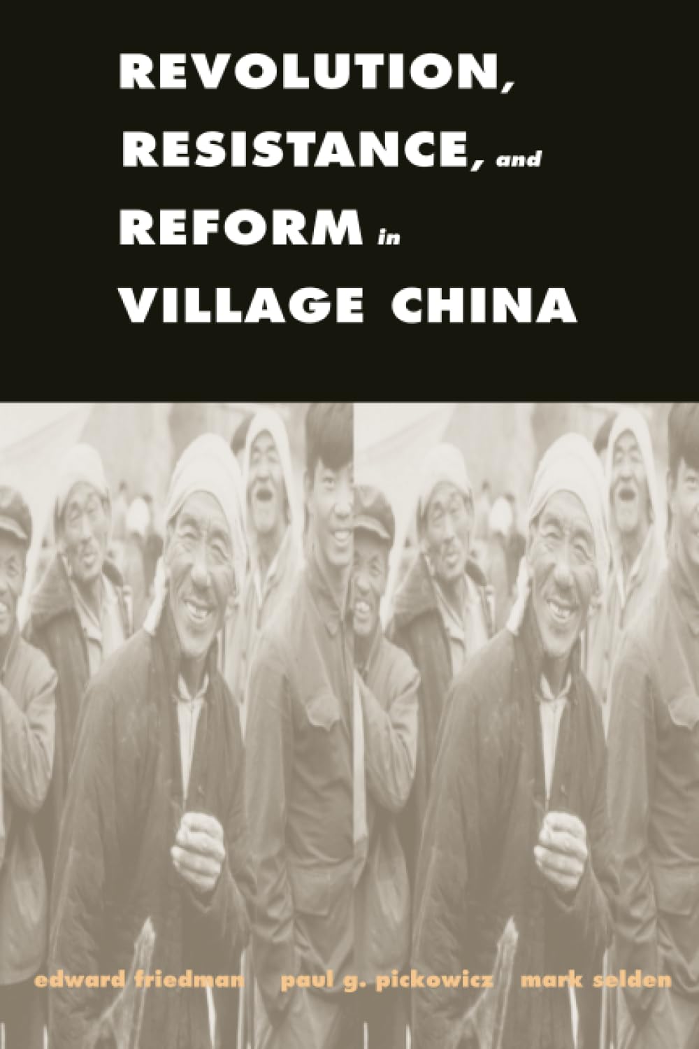 Revolution, Resistance, and Reform in Village China (Yale Agrarian Studies Series)