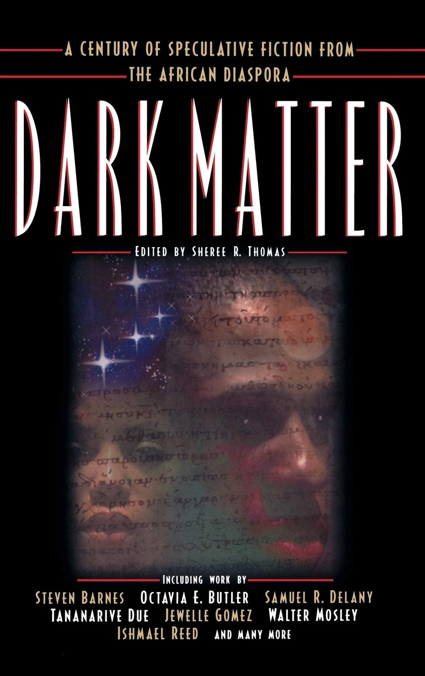 Dark Matter: A Century of Speculative Fiction from the Afric