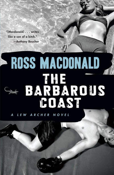 The Barbarous Coast (Lew Archer Series)