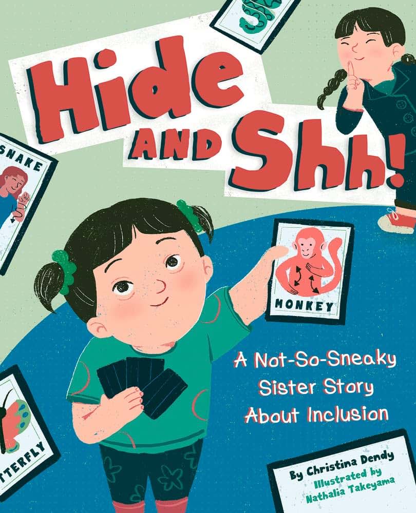 Hide and Shh!: A Not-So-Sneaky Sister Story About Inclusion