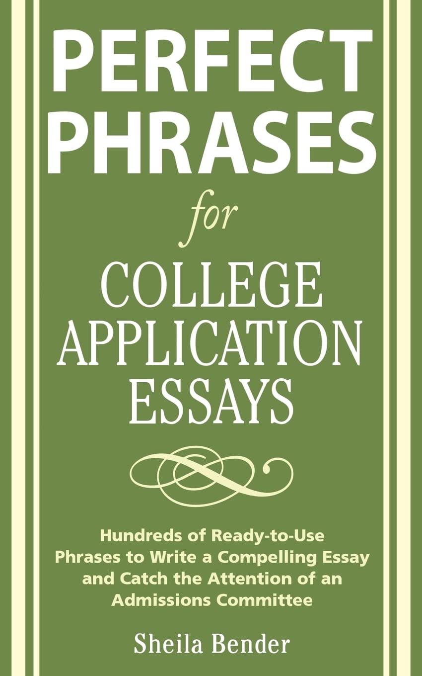 Perfect Phrases for College Application Essays (Perfect Phrases Series)