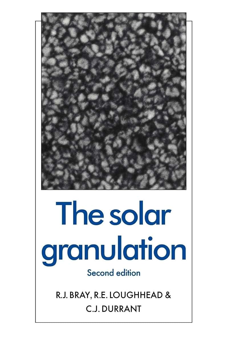 The Solar Granulation (Cambridge Astrophysics, Series Number 5)