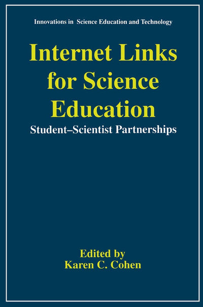 Internet Links for Science Education: Student - Scientist Partnerships (Innovations in Science Education and Technology, 4)