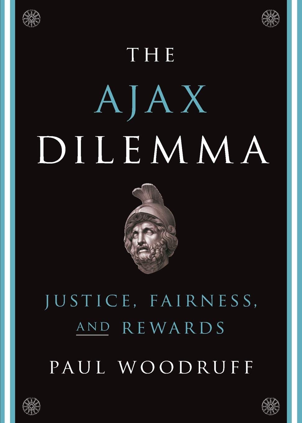 The Ajax Dilemma: Justice, Fairness, and Rewards