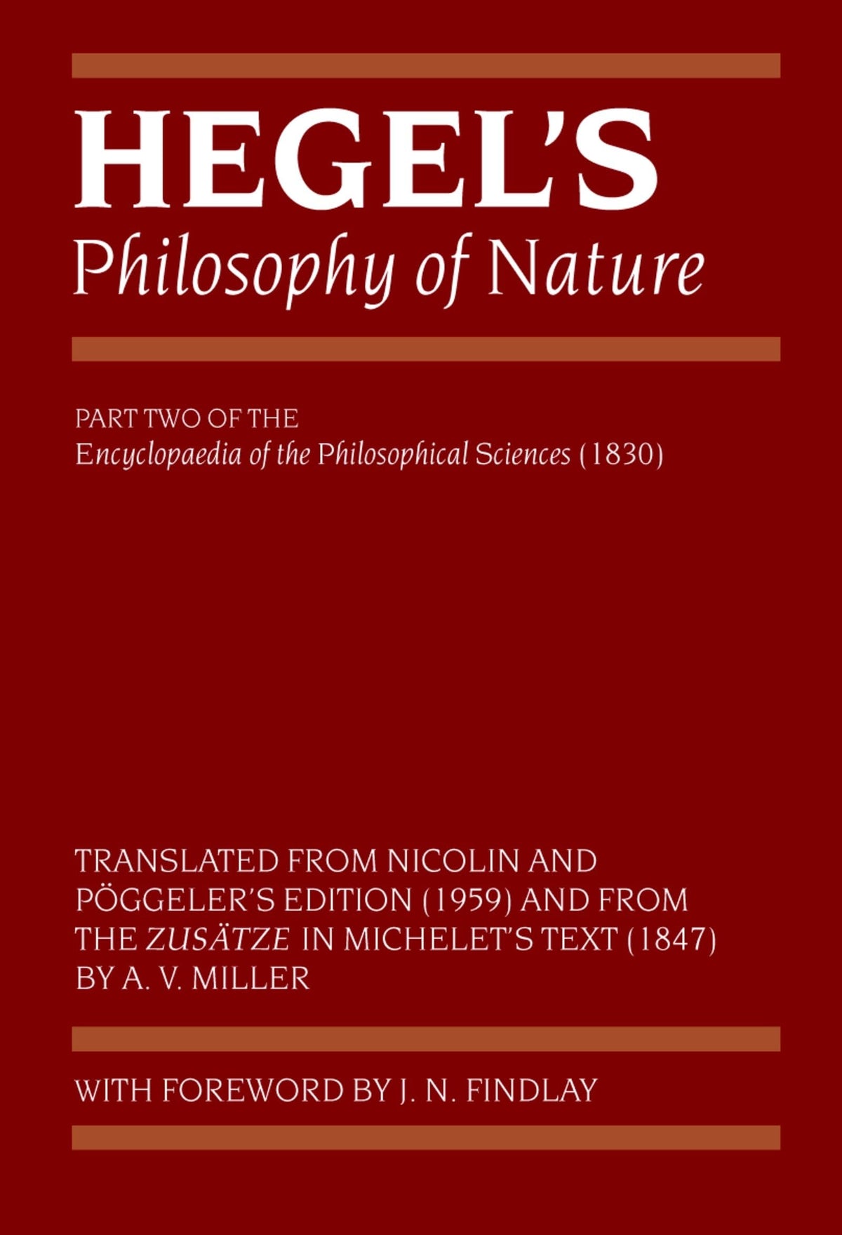 Hegel's Philosophy of Nature: Encyclopaedia of the Philosophical Sciences (1830), Part II (Hegel's Encyclopedia of the Philosophical Sciences)