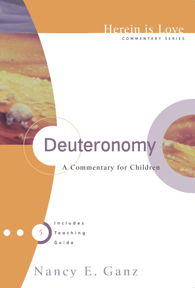 Deuteronomy: A Commentary for Children (Herein Is Love)