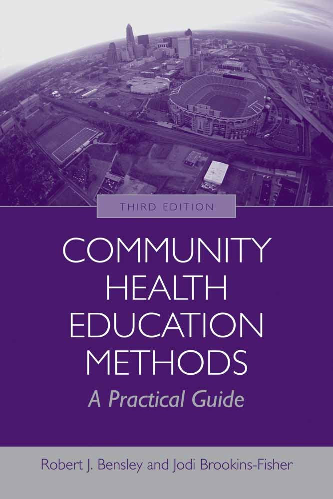 Community Health Education Methods: A Practical Guide: A Practical Guide