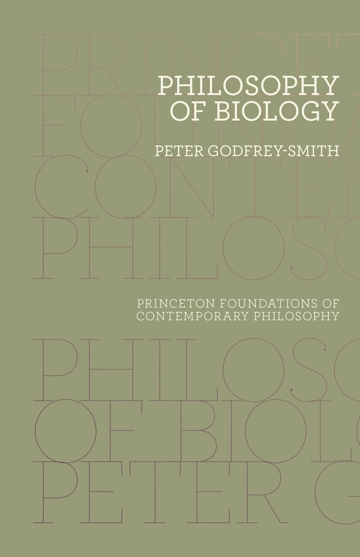 Philosophy of Biology (Princeton Foundations of Contemporary Philosophy)