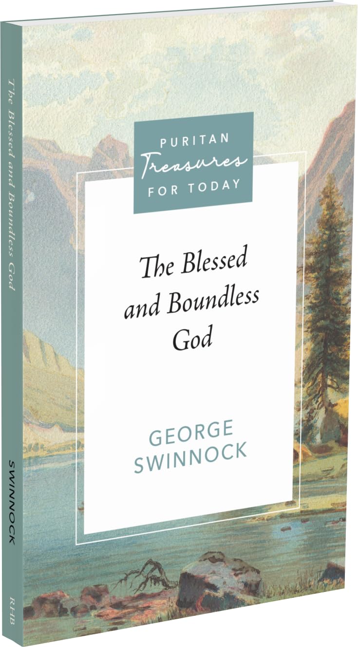 The Blessed and Boundless God (Puritan Treasures for Today)