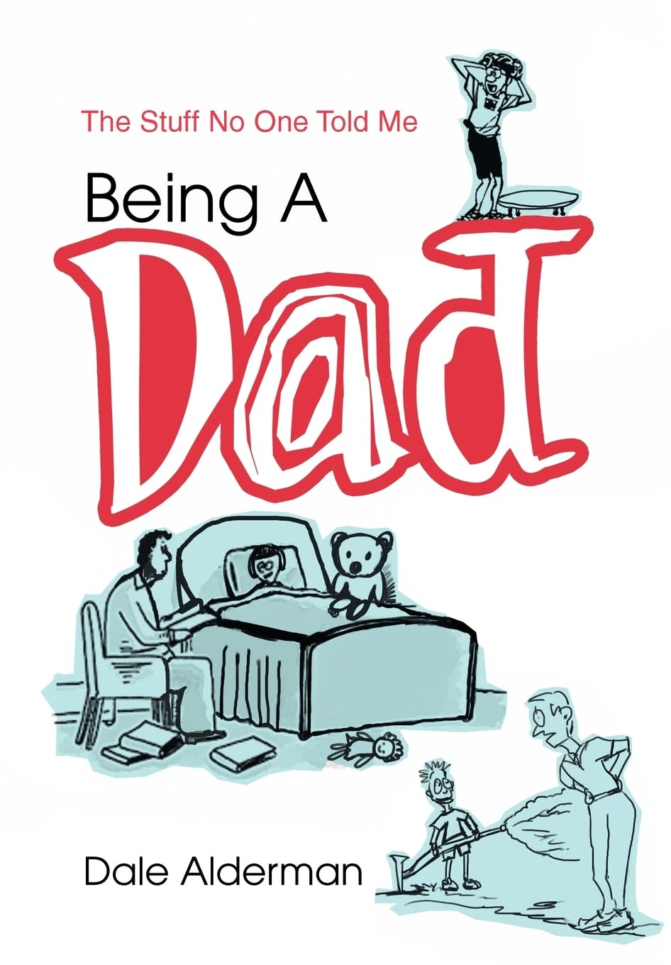 Being a Dad: The Stuff No One Told Me