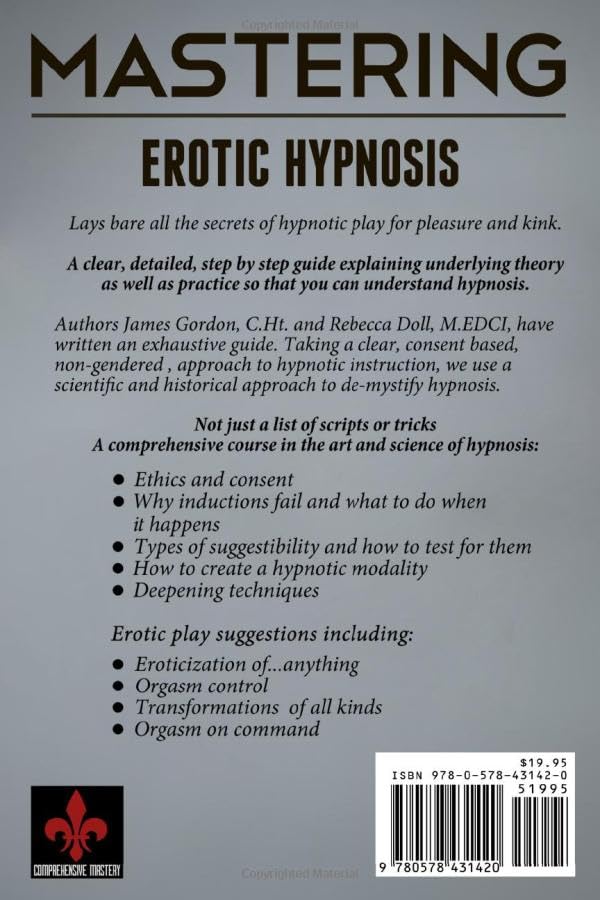 Mastering Erotic Hypnosis: A Comprehensive Manual for Erotic Play, Fetish, and Kink (Comprehensive Mastery)