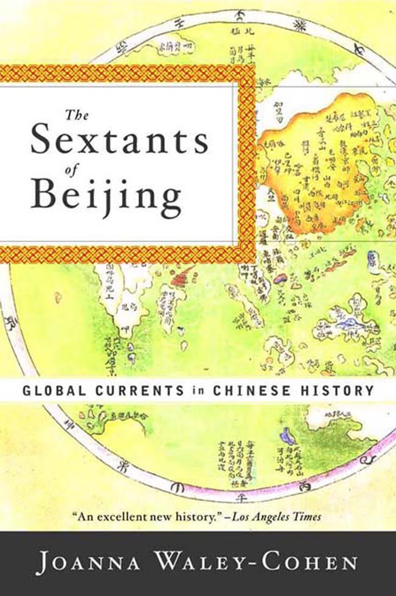 The Sextants of Beijing: Global Currents in Chinese History