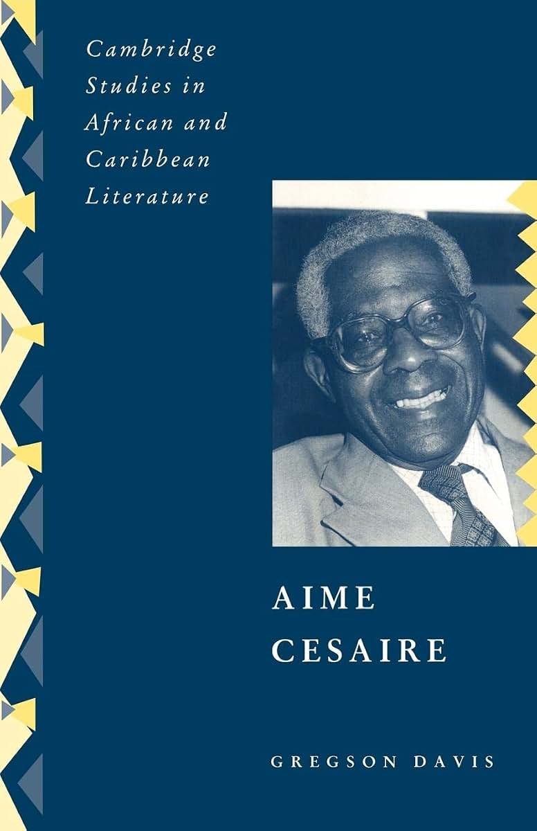 Aimé Césaire (Cambridge Studies in African and Caribbean Literature, Series Number 5)